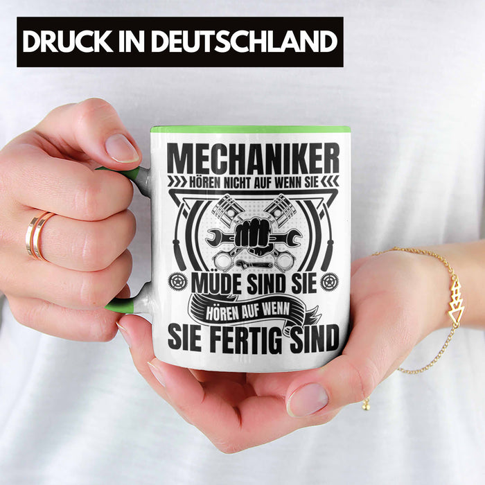 KFZ Mechaniker Tasse Geschenk Spruch Männer KFZ Mechatroniker Geschenkidee Becher Werkstatt Mechaniker Hören Nicht Auf Wenn Sie Müde Sind Grün Trendation