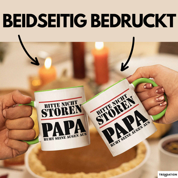 Papa Tasse Geschenk Bitte Nicht Stören Papa Ruht Seine Augen Aus Geschenkidee Zum Vatertag Grün Trendation