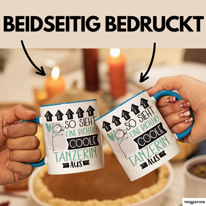 Tänzerin Geschenk Tasse Lustig Geschenkidee für Tänzerin Geburtstag So Sieht Eine Richtig Coole Tänzerin Aus Frauen Spruch Blau Trendation