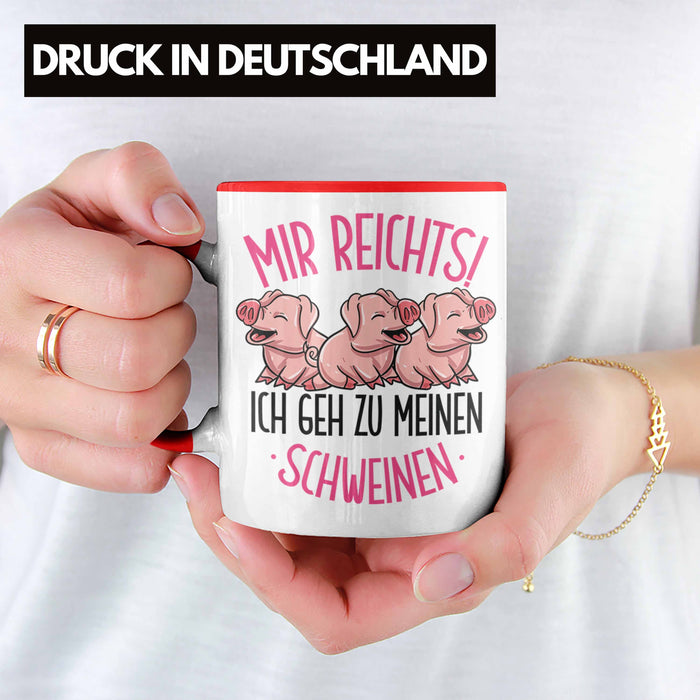 Schweine Tasse Geschenk Mir Reichts Ich Geh Zu Meinen Schweinen Landwirt Bauer Geschenkidee Rot Trendation
