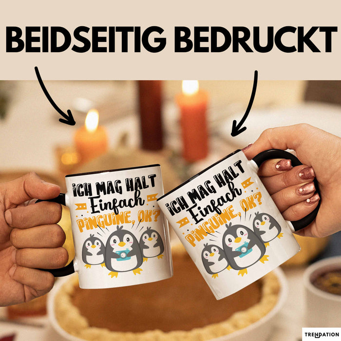 Pinguine Geschenk Tasse Mädchen Geschenkdiee Pinguin-Liebhaberin Ich Mag Halt Einfach Pinguine Ok Trendation