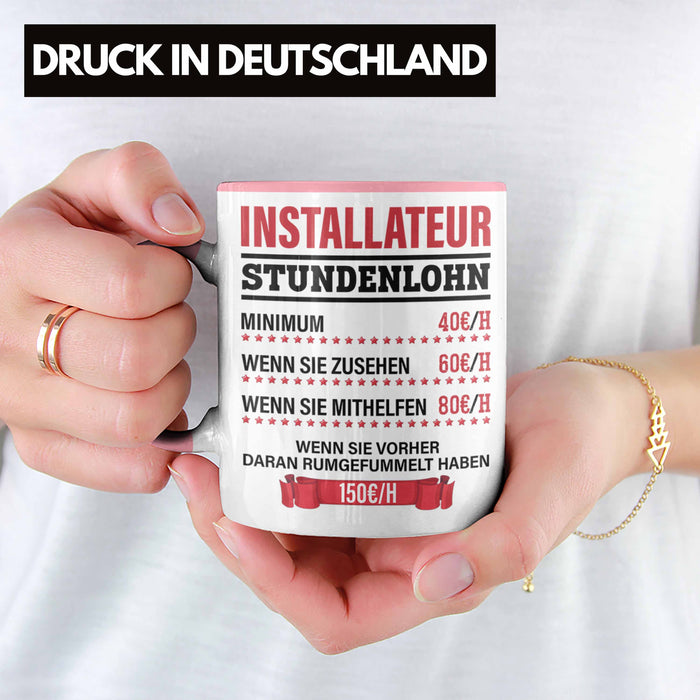 Installateur Tasse Geschenk Stundenlohn Lustige Geschenkidee Witz Männer Rosa Trendation