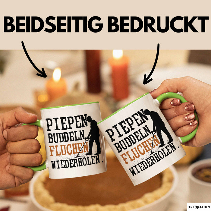 Metalldetektor Tasse Geschenk Metalldetekotren Geschenkidee Pipen Buddeln Fluchen Wiederholen Kaffee-Becher Grün Trendation