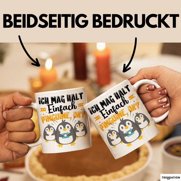 Pinguine Geschenk Tasse Mädchen Geschenkdiee Pinguin-Liebhaberin Ich Mag Halt Einfach Pinguine Ok Weiß Trendation