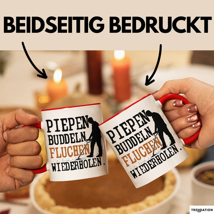 Metalldetektor Tasse Geschenk Metalldetekotren Geschenkidee Pipen Buddeln Fluchen Wiederholen Kaffee-Becher Rot Trendation