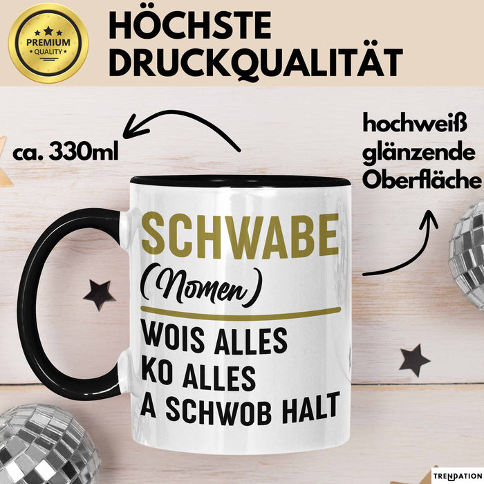 Schwabe Tasse Geschenk Wois Alles Ko Alles A Schwob Halt Trendation