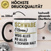 Schwabe Tasse Geschenk Wois Alles Ko Alles A Schwob Halt Trendation