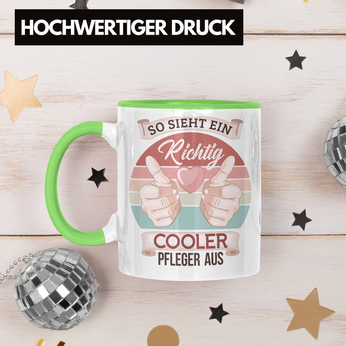 Pfleger Tasse Geschenk Altenpfleger Geschenkidee Pflegekraft Krankenpfleger So Sieht Ein Cooler Pfleger Grün Trendation