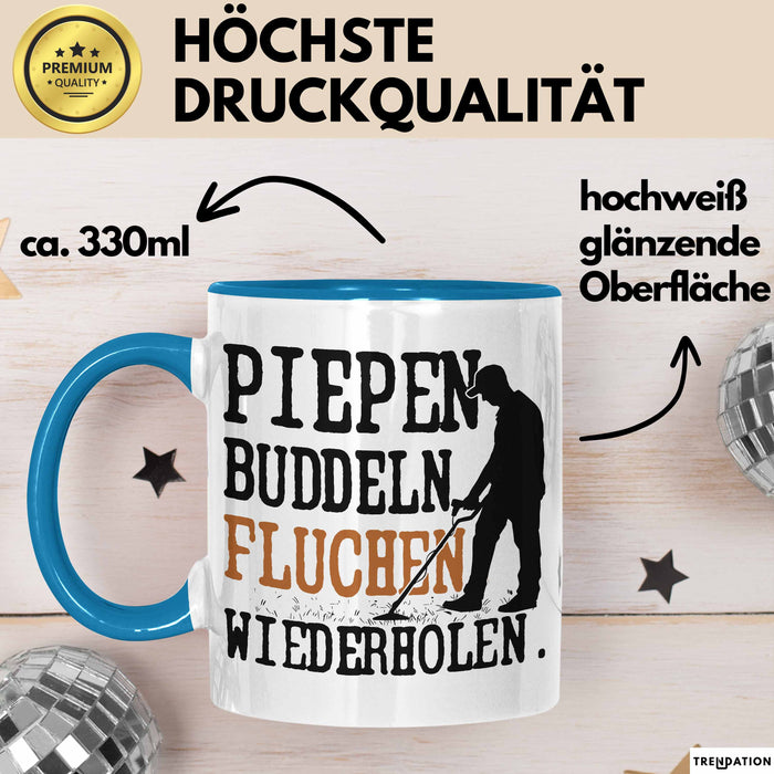 Metalldetektor Tasse Geschenk Metalldetekotren Geschenkidee Pipen Buddeln Fluchen Wiederholen Kaffee-Becher Blau Trendation