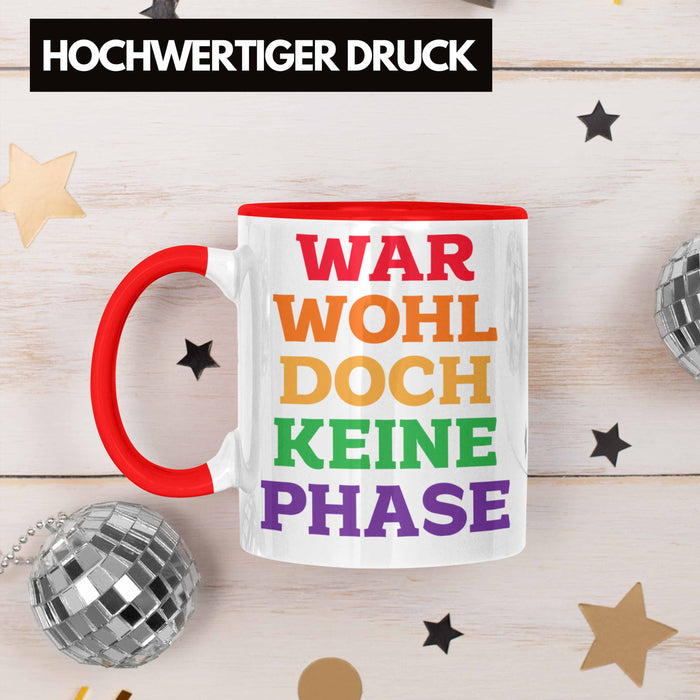 War Wohl Doch Keine Phase Tasse Homosexuell Becher Schwul Lesbisch Spruch Gay Pride Rot Trendation