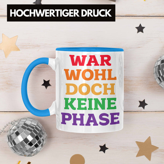 War Wohl Doch Keine Phase Tasse Homosexuell Becher Schwul Lesbisch Spruch Gay Pride Blau Trendation