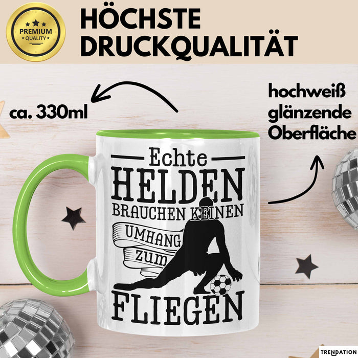 Torwart Tasse Geschenk Echte Helfen Brachen Keinen Umhang Zum Fliegen Grün Trendation