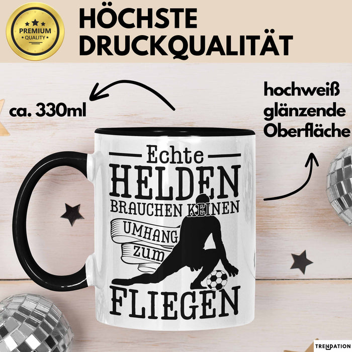 Torwart Tasse Geschenk Echte Helfen Brachen Keinen Umhang Zum Fliegen Trendation