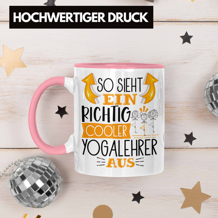 So Sieht Ein Richtig Cooler Yogalehrer Aus Geschenk Tasse Lustiger Spruch Geschenkidee Rosa Trendation