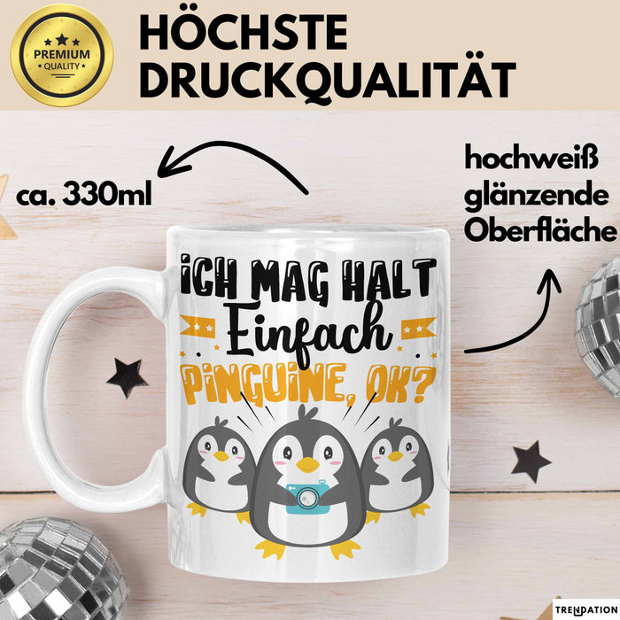 Pinguine Geschenk Tasse Mädchen Geschenkdiee Pinguin-Liebhaberin Ich Mag Halt Einfach Pinguine Ok Weiß Trendation