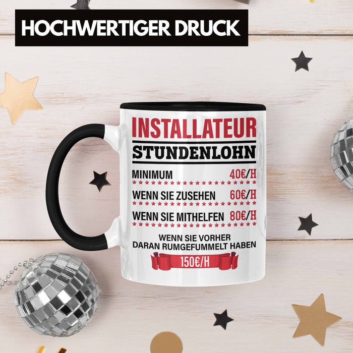 Installateur Tasse Geschenk Stundenlohn Lustige Geschenkidee Witz Männer Trendation