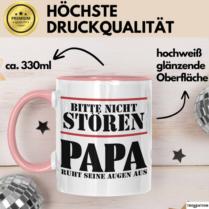 Papa Tasse Geschenk Bitte Nicht Stören Papa Ruht Seine Augen Aus Geschenkidee Zum Vatertag Rosa Trendation