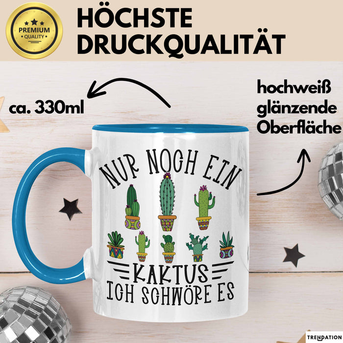Kaktus Tasse Geschen Noch Noch Einen Kaktus Ich Schwöre Es Kaktus Liebhaber Blau Trendation