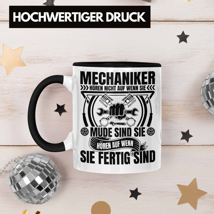 KFZ Mechaniker Tasse Geschenk Spruch Männer KFZ Mechatroniker Geschenkidee Becher Werkstatt Mechaniker Hören Nicht Auf Wenn Sie Müde Sind Trendation