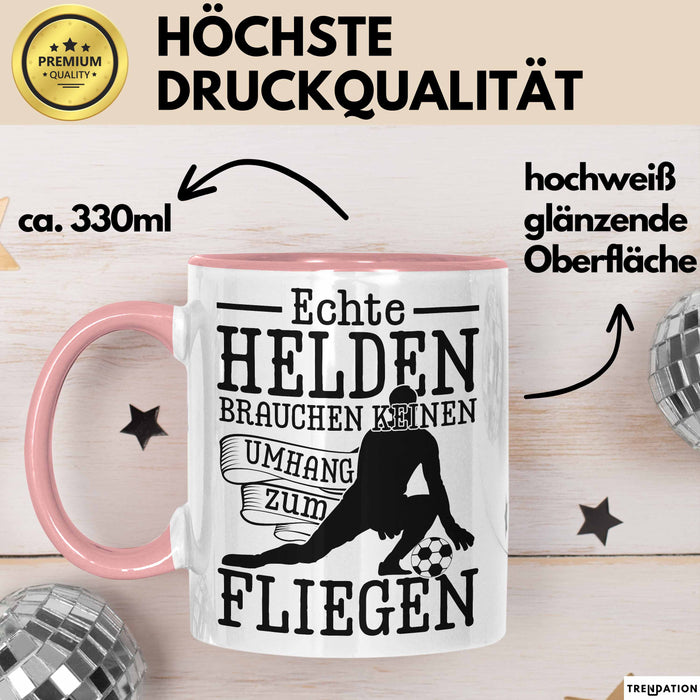 Torwart Tasse Geschenk Echte Helfen Brachen Keinen Umhang Zum Fliegen Rosa Trendation