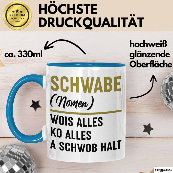 Schwabe Tasse Geschenk Wois Alles Ko Alles A Schwob Halt Blau Trendation