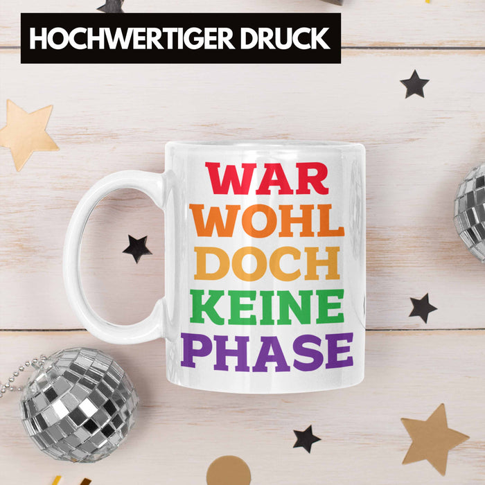 War Wohl Doch Keine Phase Tasse Homosexuell Becher Schwul Lesbisch Spruch Gay Pride Weiß Trendation