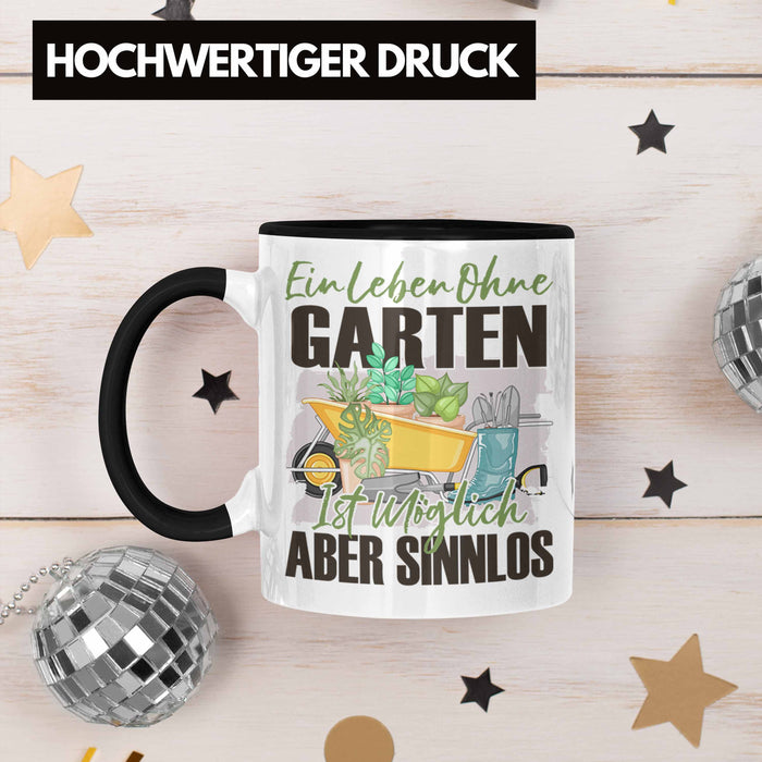 Garten Tasse Geschenk Spruch Hobby-Gärtner Geschenkidee Ein Leben Ohne Garten Trendation