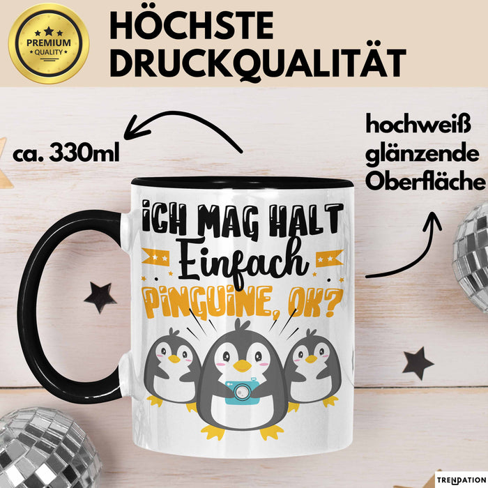 Pinguine Geschenk Tasse Mädchen Geschenkdiee Pinguin-Liebhaberin Ich Mag Halt Einfach Pinguine Ok Trendation