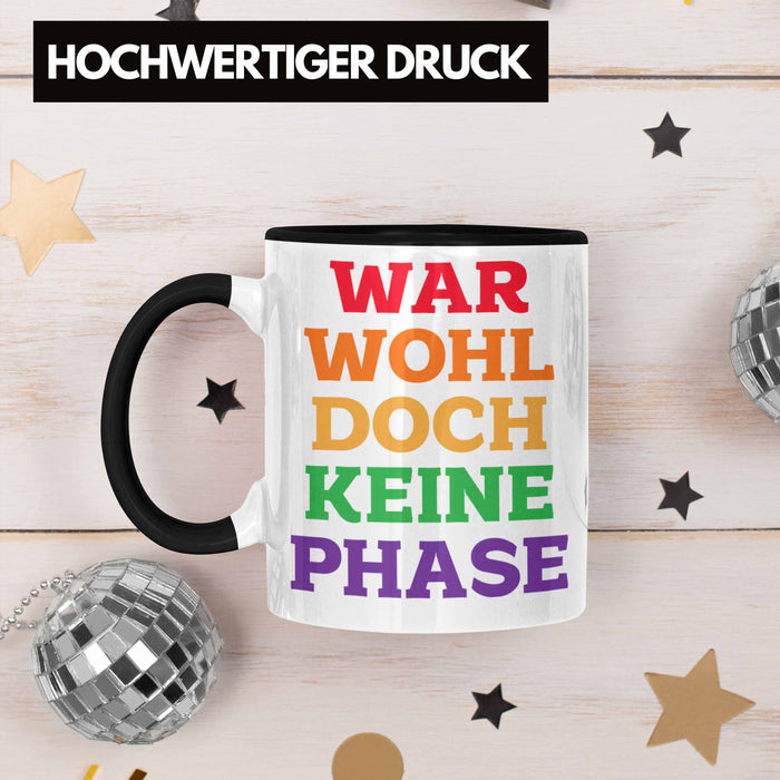 War Wohl Doch Keine Phase Tasse Homosexuell Becher Schwul Lesbisch Spruch Gay Pride Trendation