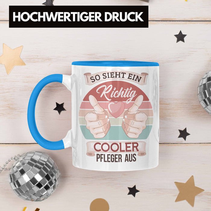Pfleger Tasse Geschenk Altenpfleger Geschenkidee Pflegekraft Krankenpfleger So Sieht Ein Cooler Pfleger Blau Trendation