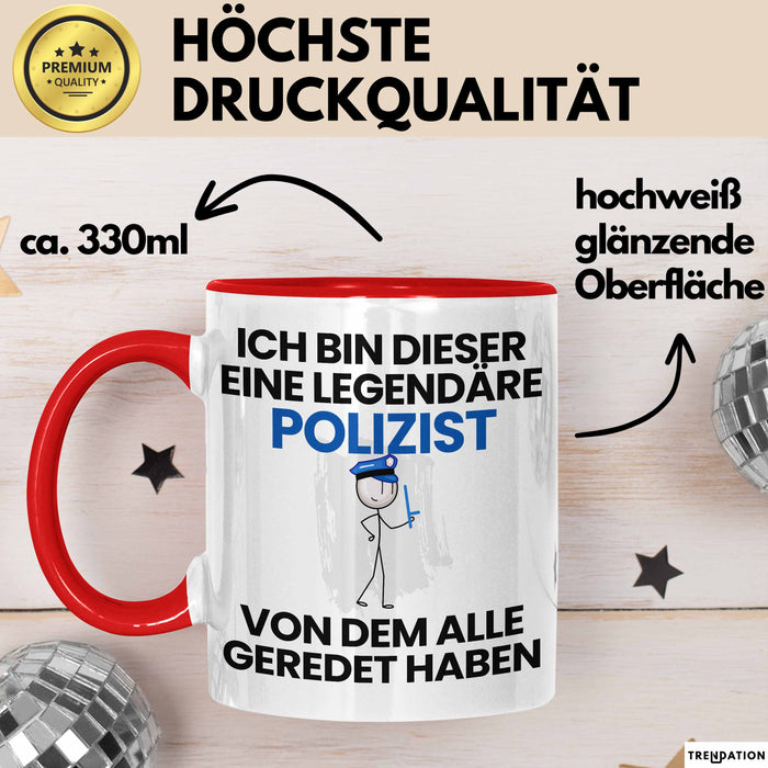 Polizist Geschenk Tasse Lustige Geschenkidee Geburtstag für Polizist Ich Bin Dieser Legendäre Polizist Von Dem Alle Geredet Haben Kaffee-Becher Rot Trendation