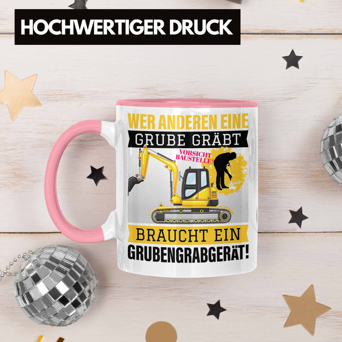 Wer Anderen Eine Grube Gräbt Tasse Bagger-Fahrer Geschenk Grubengrabgerät Bauarbeiter Männer Rosa Trendation