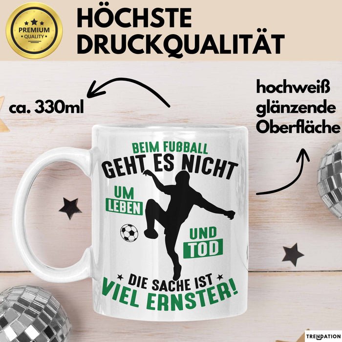 Fussballer Tasse Geschenk Fussballspieler Geschenkidee Es Geht Nicht Um Leben Oder Tod Weiß Trendation