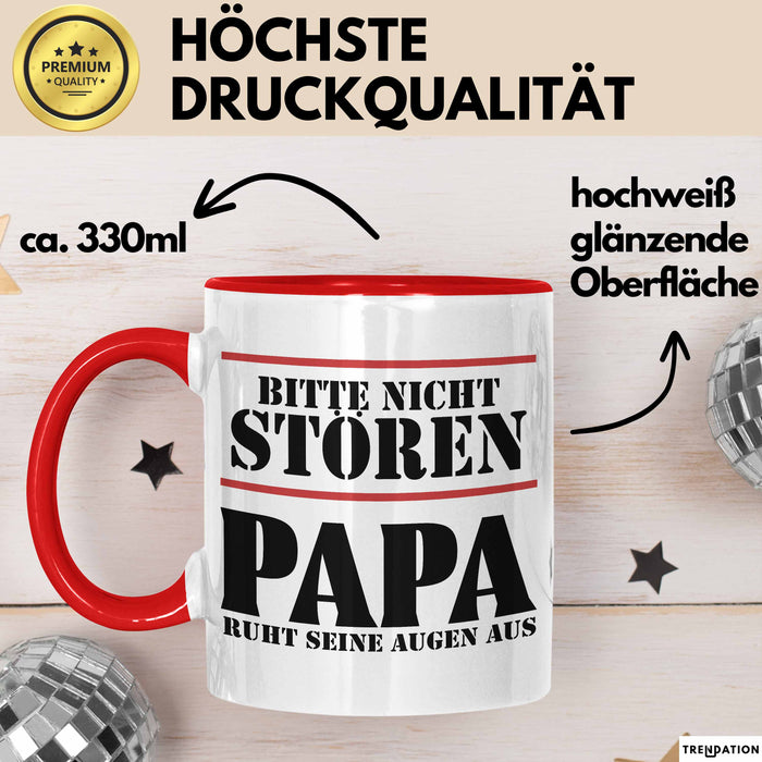 Papa Tasse Geschenk Bitte Nicht Stören Papa Ruht Seine Augen Aus Geschenkidee Zum Vatertag Rot Trendation