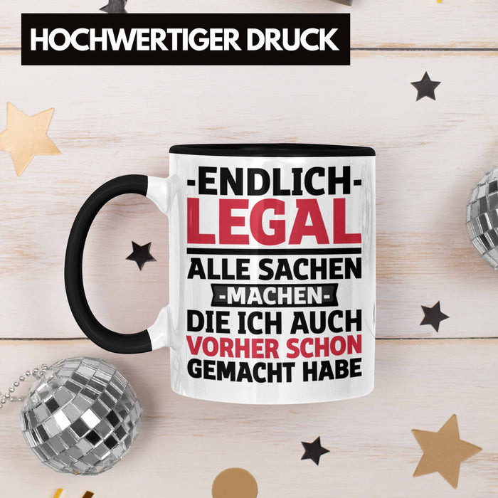 18. Geburtstag Tasse Geschenk Männer Frauen 18er Geschenkidee Lustig Spruch Endlich Legal Alle Sachen Machen Die Ich Davor Auch Schon Gemacht Habe Trendation