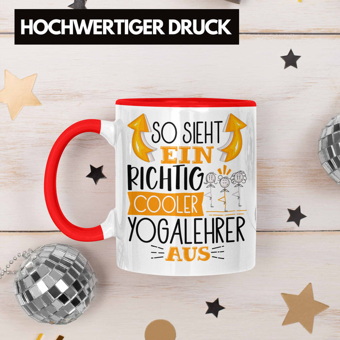 So Sieht Ein Richtig Cooler Yogalehrer Aus Geschenk Tasse Lustiger Spruch Geschenkidee Rot Trendation