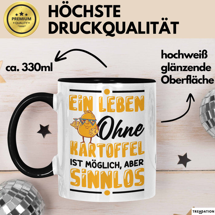 Kartoffel-Liebhaber Tasse Pommes Geschenk Ein Leben Ohne Kartoffeln Ist Möglich Ber Sinnlos Trendation