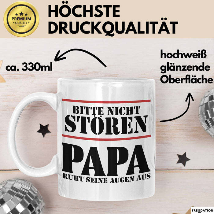 Papa Tasse Geschenk Bitte Nicht Stören Papa Ruht Seine Augen Aus Geschenkidee Zum Vatertag Weiß Trendation