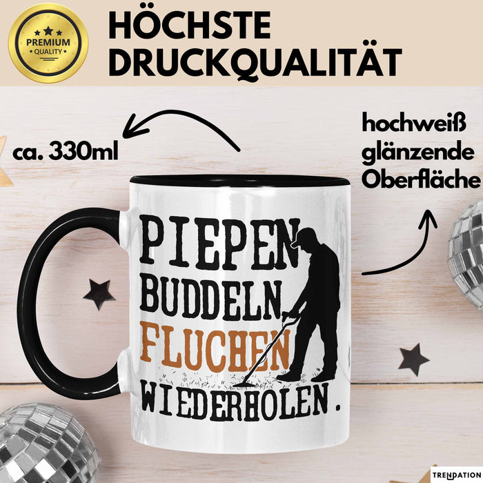 Metalldetektor Tasse Geschenk Metalldetekotren Geschenkidee Pipen Buddeln Fluchen Wiederholen Kaffee-Becher Trendation