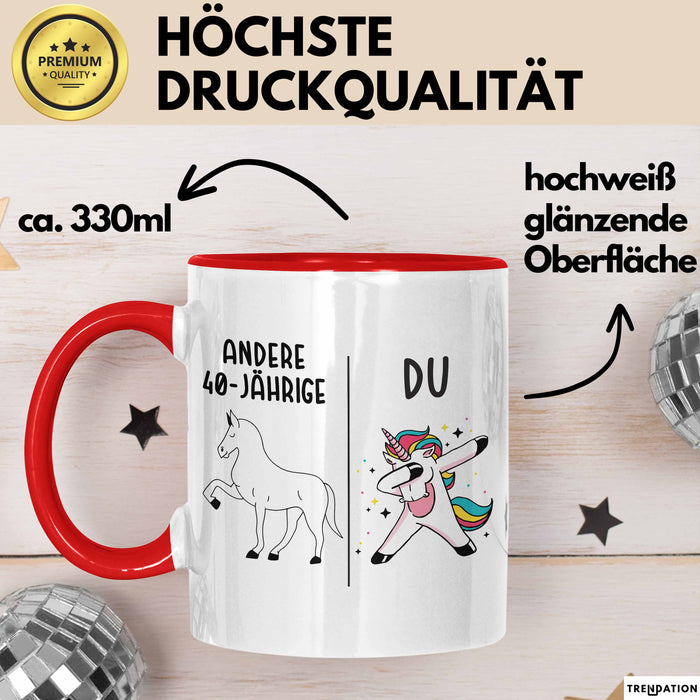 Trendation - 40. Geburtstag Frauen Tasse Einhorn Geschenk Geschenkidee 40er Geburtstag Mutter Mama Rot Trendation
