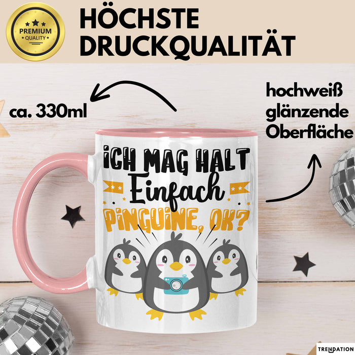 Pinguine Geschenk Tasse Mädchen Geschenkdiee Pinguin-Liebhaberin Ich Mag Halt Einfach Pinguine Ok Rosa Trendation