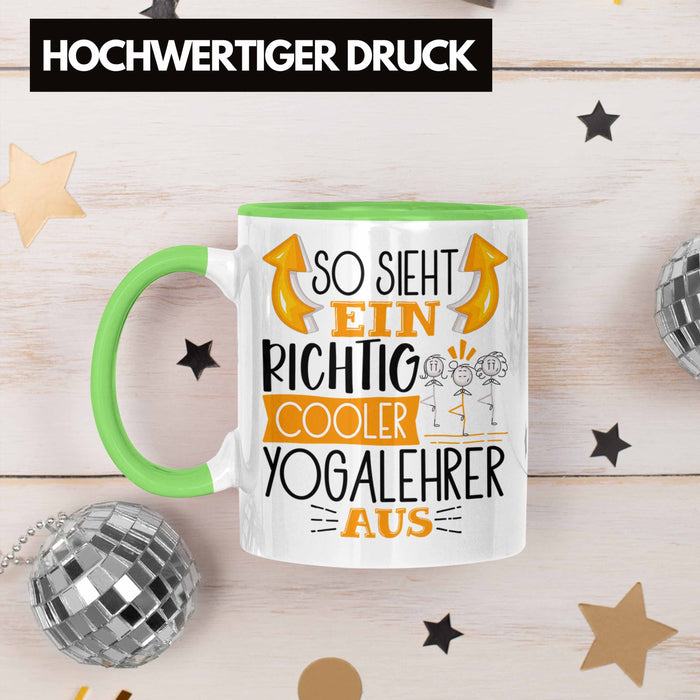 So Sieht Ein Richtig Cooler Yogalehrer Aus Geschenk Tasse Lustiger Spruch Geschenkidee Grün Trendation