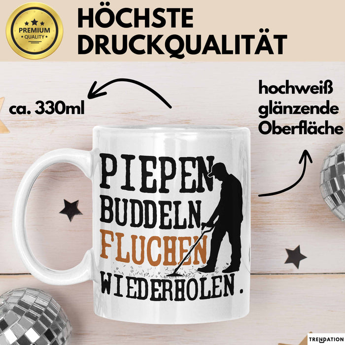Metalldetektor Tasse Geschenk Metalldetekotren Geschenkidee Pipen Buddeln Fluchen Wiederholen Kaffee-Becher Weiß Trendation