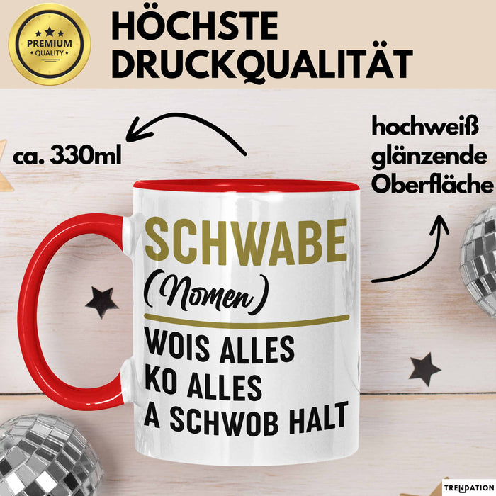 Schwabe Tasse Geschenk Wois Alles Ko Alles A Schwob Halt Rot Trendation