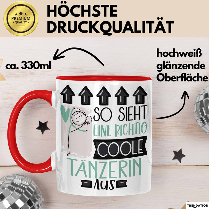Tänzerin Geschenk Tasse Lustig Geschenkidee für Tänzerin Geburtstag So Sieht Eine Richtig Coole Tänzerin Aus Frauen Spruch Rot Trendation