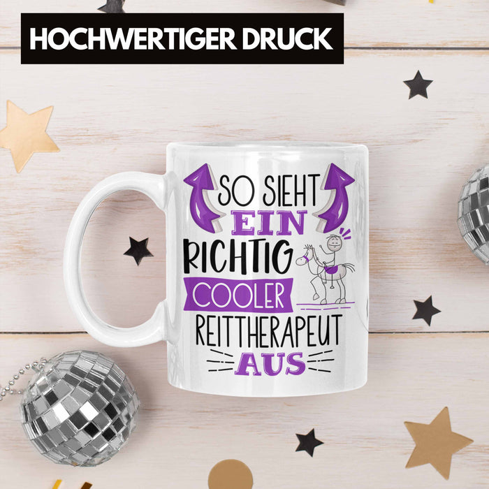 So Sieht Ein Richtig Cooler Reittherapeut Aus Tasse Geschenk für Reittherapie Geschenkidee Spruch Weiß Trendation