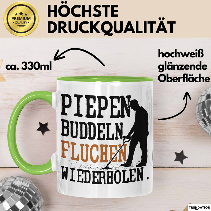 Metalldetektor Tasse Geschenk Metalldetekotren Geschenkidee Pipen Buddeln Fluchen Wiederholen Kaffee-Becher Grün Trendation