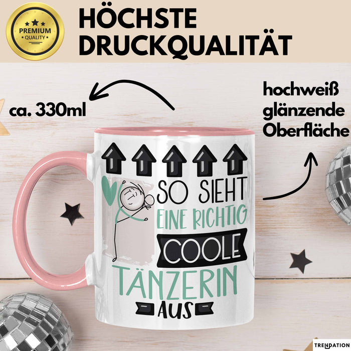 Tänzerin Geschenk Tasse Lustig Geschenkidee für Tänzerin Geburtstag So Sieht Eine Richtig Coole Tänzerin Aus Frauen Spruch Rosa Trendation