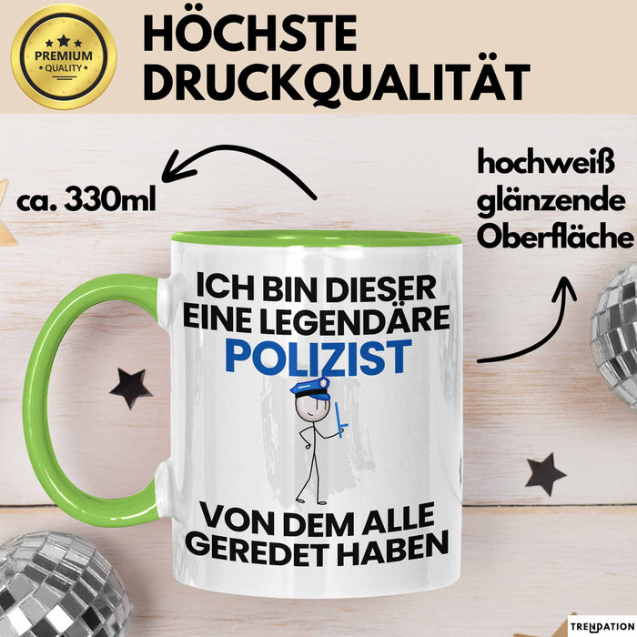 Polizist Geschenk Tasse Lustige Geschenkidee Geburtstag für Polizist Ich Bin Dieser Legendäre Polizist Von Dem Alle Geredet Haben Kaffee-Becher Grün Trendation