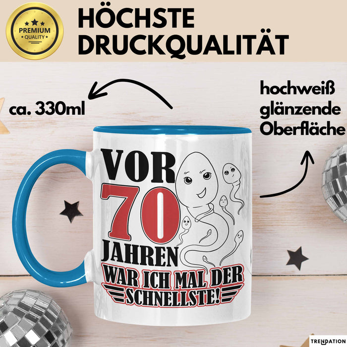 70. Geburtstag Tasse Geschenk Vor 70 Jahren War Ich Mal Der Schnellste Geschenkidee Opa Blau Trendation